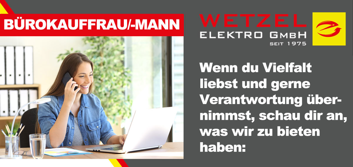 Stellenanzeige Wetzel Bürokauffrau/Bürokaufmann m/w/d in Vollzeit oder Teilzeit gesucht Stellenanzeige Wetzel Bürokauffrau/Bürokaufmann m/w/d in Vollzeit oder Teilzeit gesucht